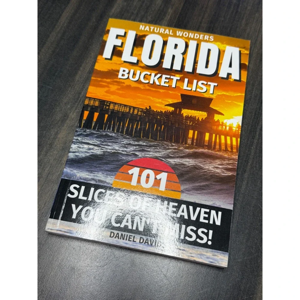 Florida Bucket List 101 Slices of Heaven You Cant Miss Daniel David Paperback